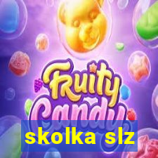 skolka slz